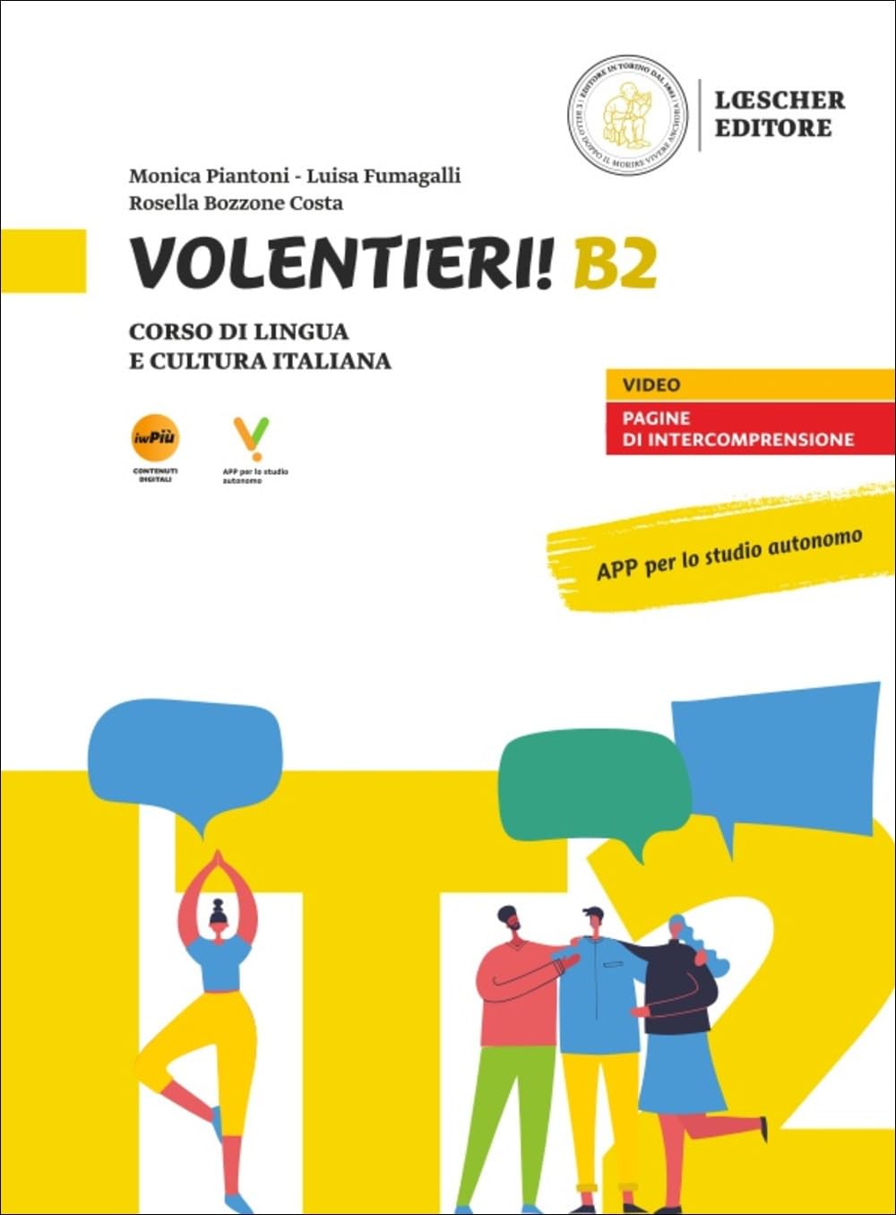 Volentieri! Corso Di Lingua E Cultura Italiana. Liv. B2 - 4