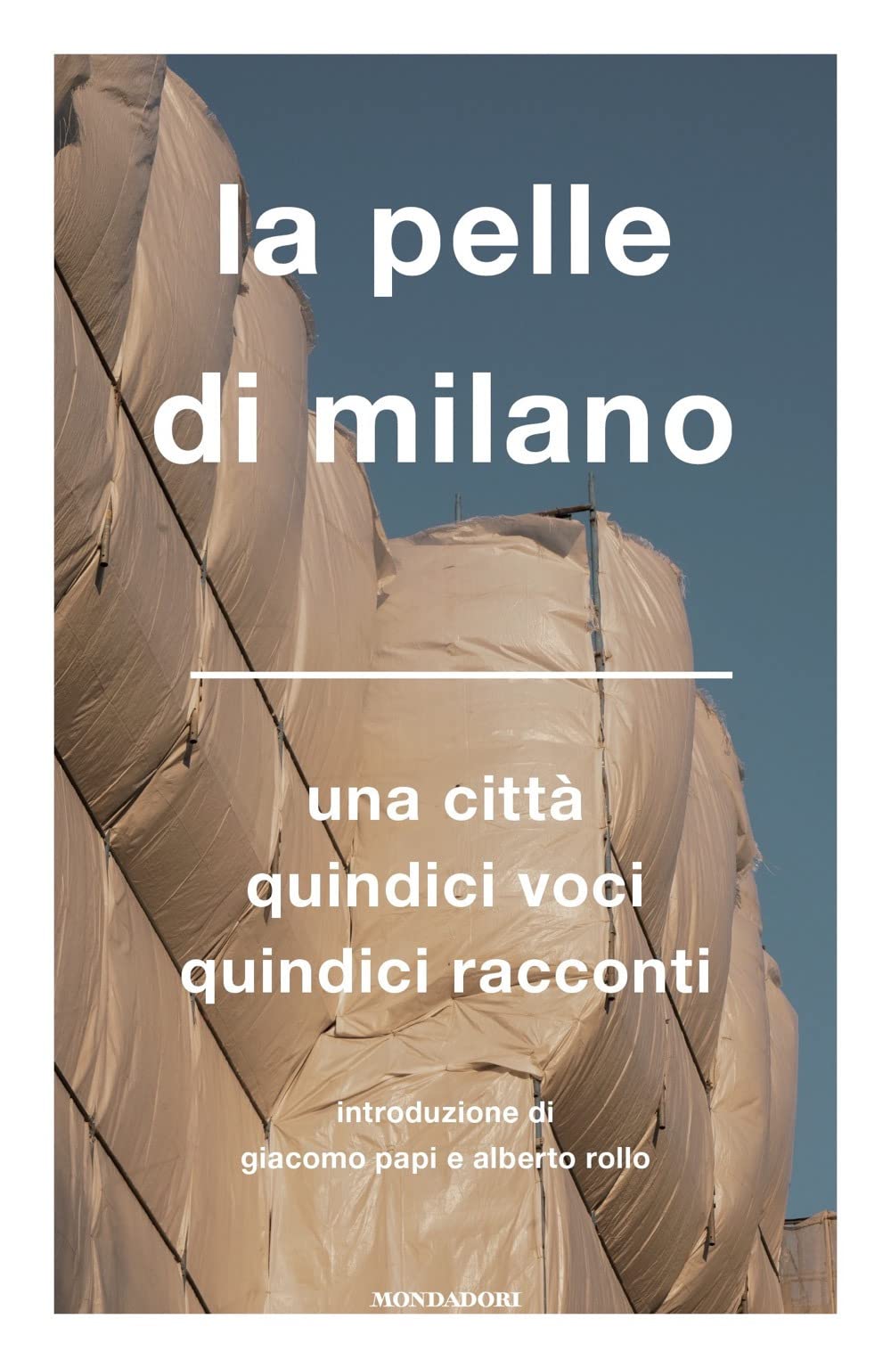 La Pelle Di Milano. Una Città Quindici Voci Quindici Racconti - 4