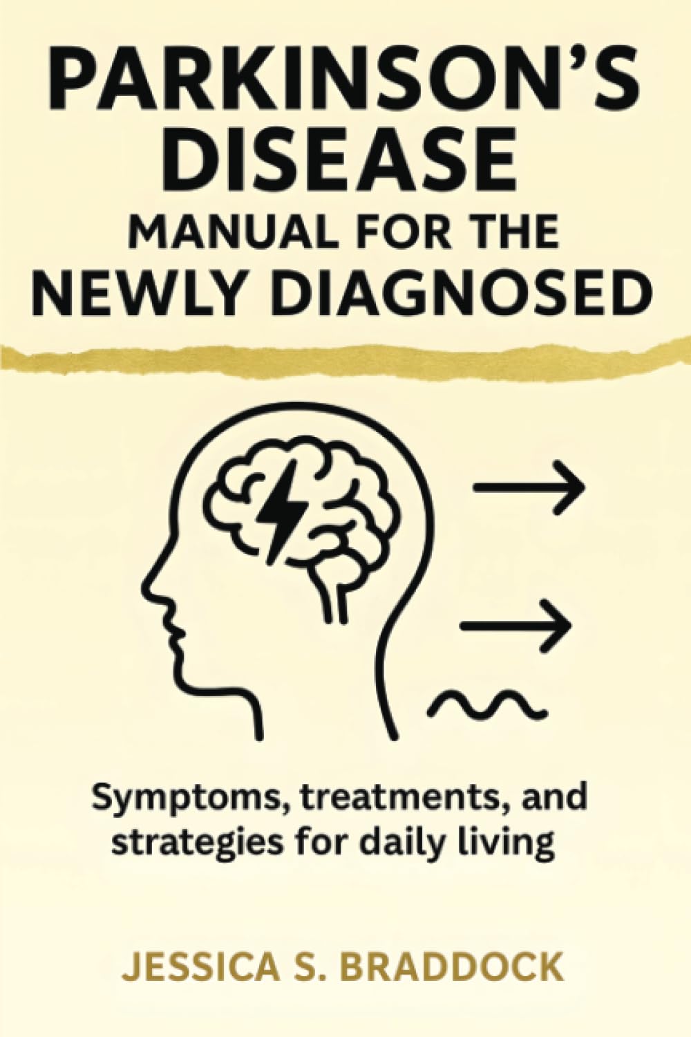 Parkinson's Disease Manual for the Newly Diagnosed: Symptoms, treatments and strategies for daily living