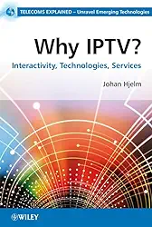 Why IPTV?: Interactivity, Technologies and Services: Interactivity, Technologies, Services