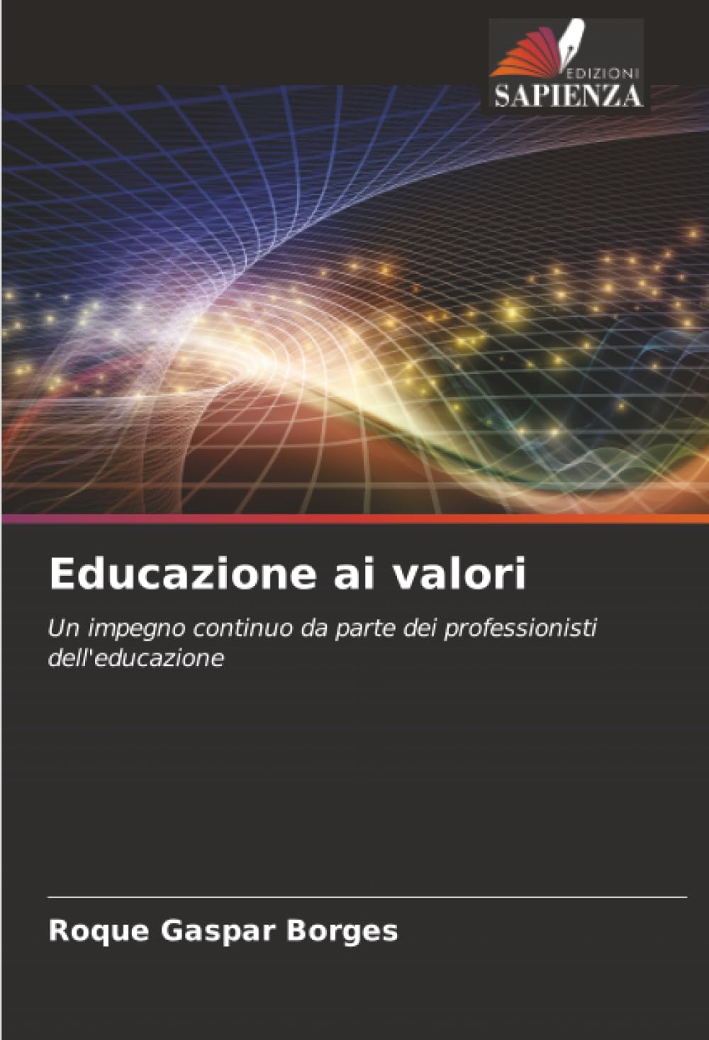 Educazione ai valori: Un impegno continuo da parte dei professionisti dell'educazione