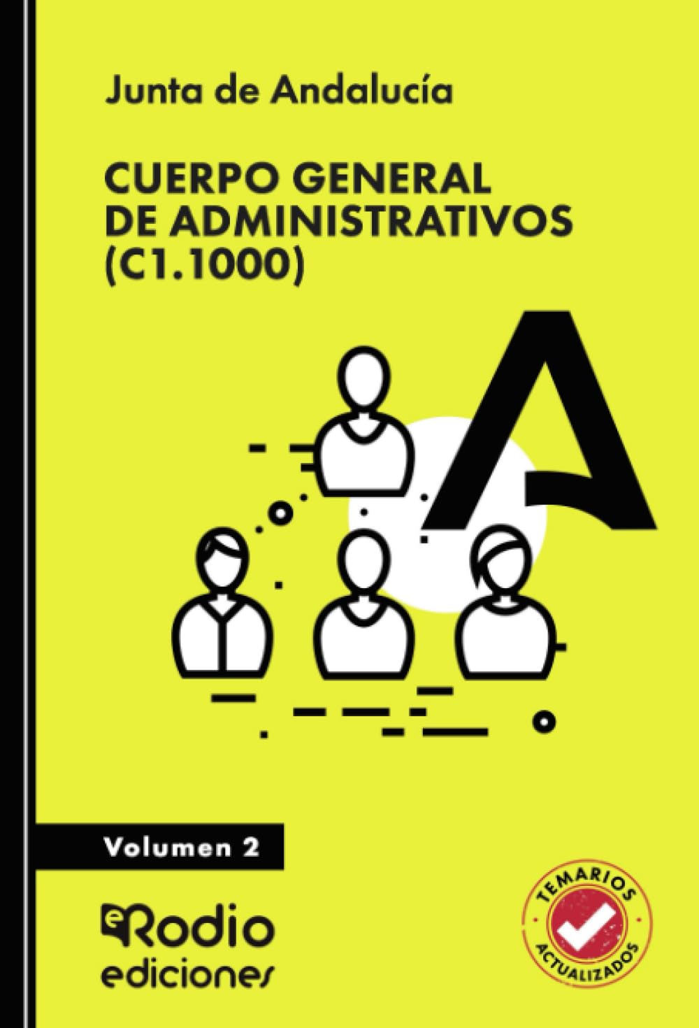 Cuerpo General de Administrativos (C1.1000). Junta de Andalucía. Volumen 2 (OPOSICIONES)