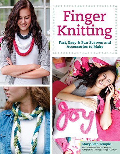 [[Finger Knitting: Fast, Easy & Fun Scarves and Accessories to Make (Design Originals)]] [By: Mary Beth Temple] [November, 2014]