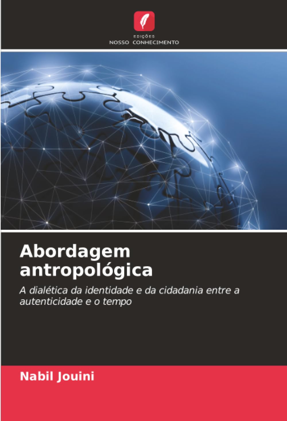 Abordagem antropológica: A dialética da identidade e da cidadania entre a autenticidade e o tempo