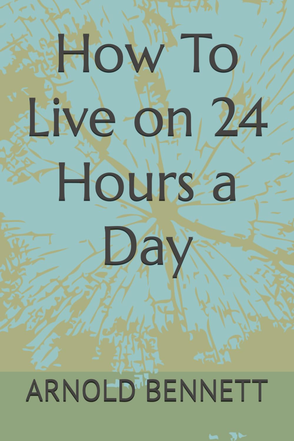 How To Live on 24 Hours a Day