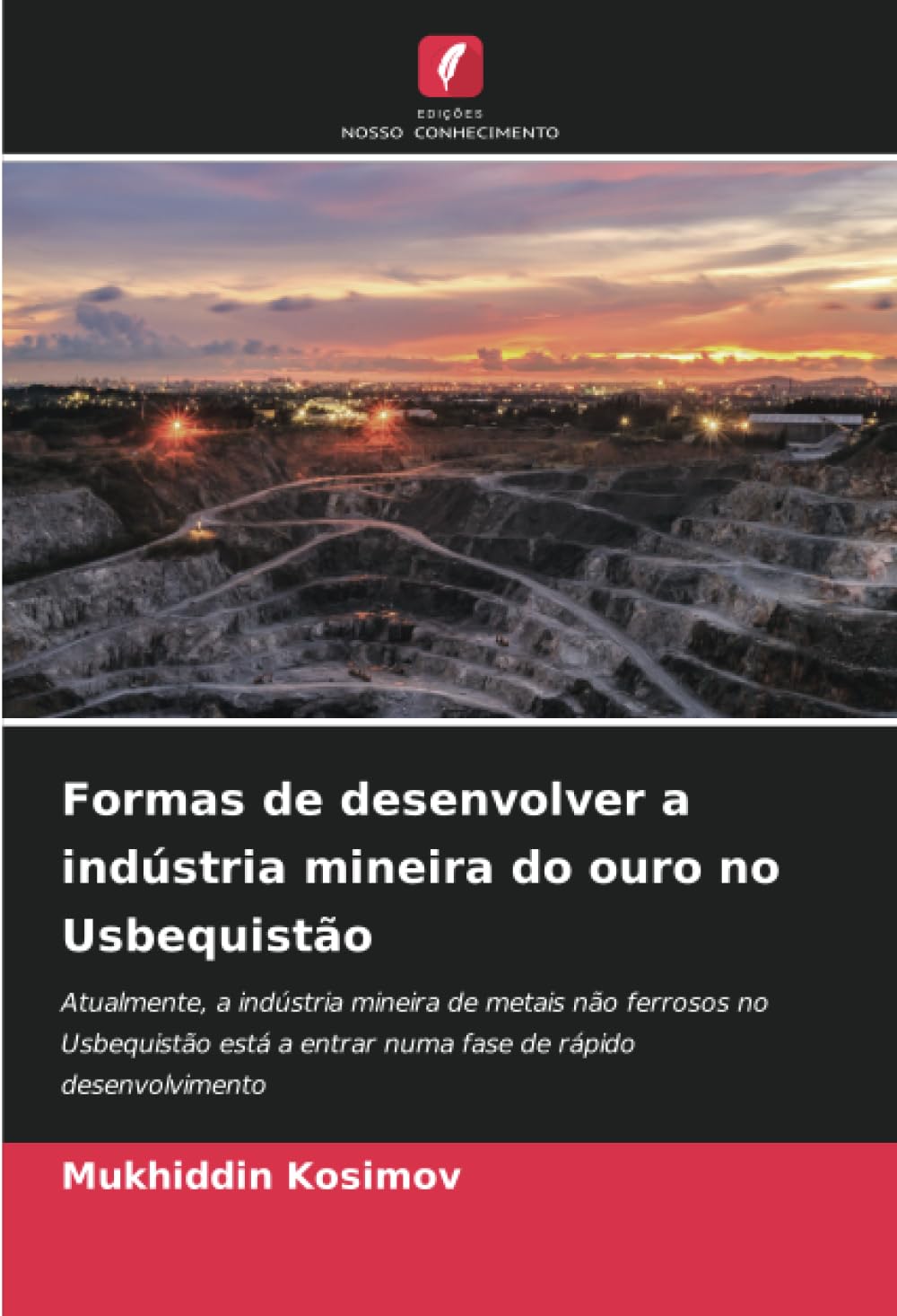 Formas de desenvolver a indústria mineira do ouro no Usbequistão: Atualmente, a indústria mineira de metais não ferrosos no Usbequistão está a entrar numa fase de rápido desenvolvimento
