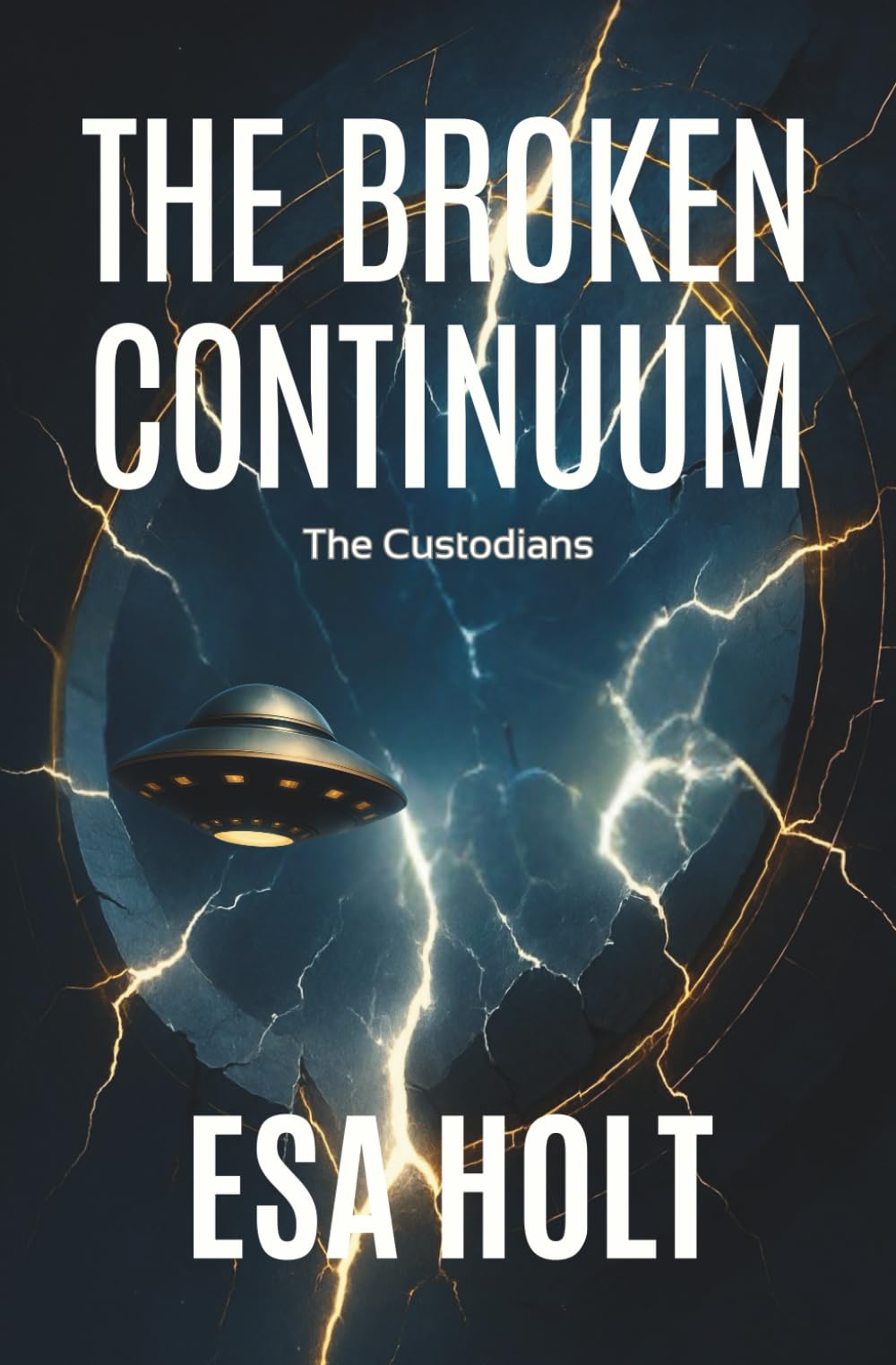 The Broken Continuum: A Custodians Novel of Time Collapse and Survival (The Custodians)