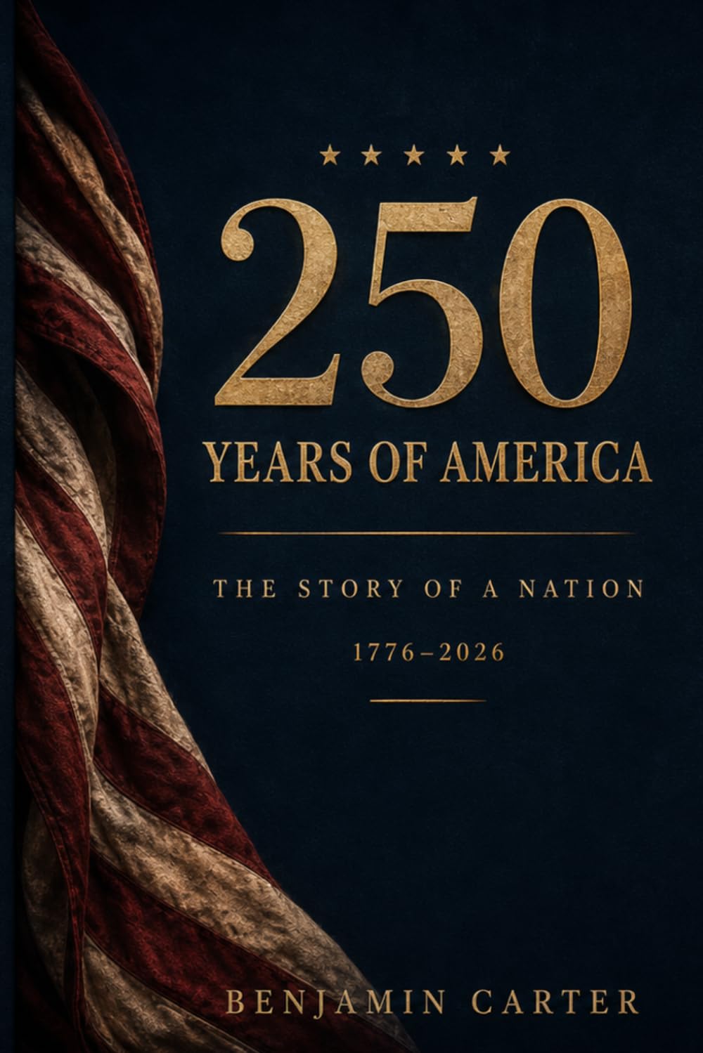 250 Years of America: The Story of a Nation, 1776–2026