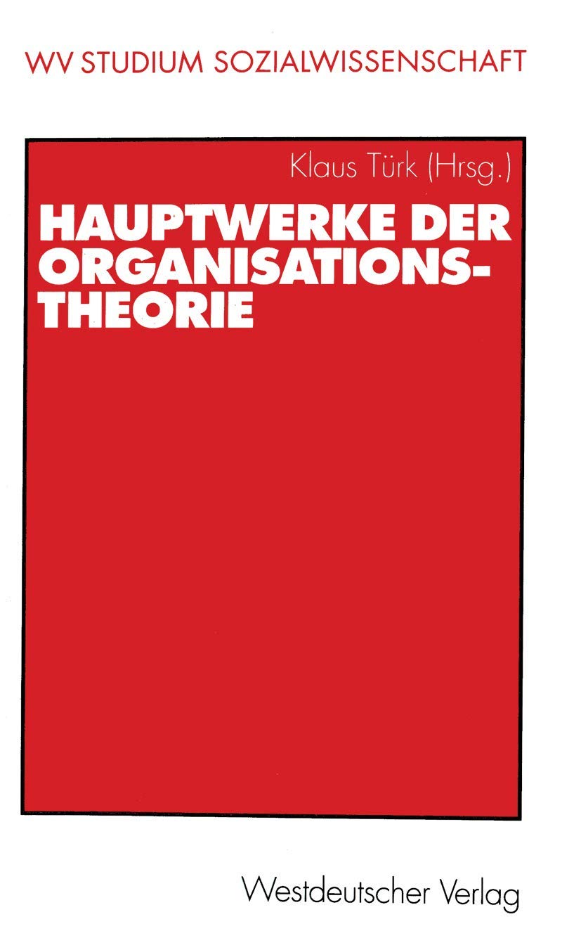 Hauptwerke der Organisationstheorie (wv studium, Band 186)