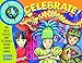 Kids Around the World Celebrate!: The Best Feasts and Festivals from Many Lands