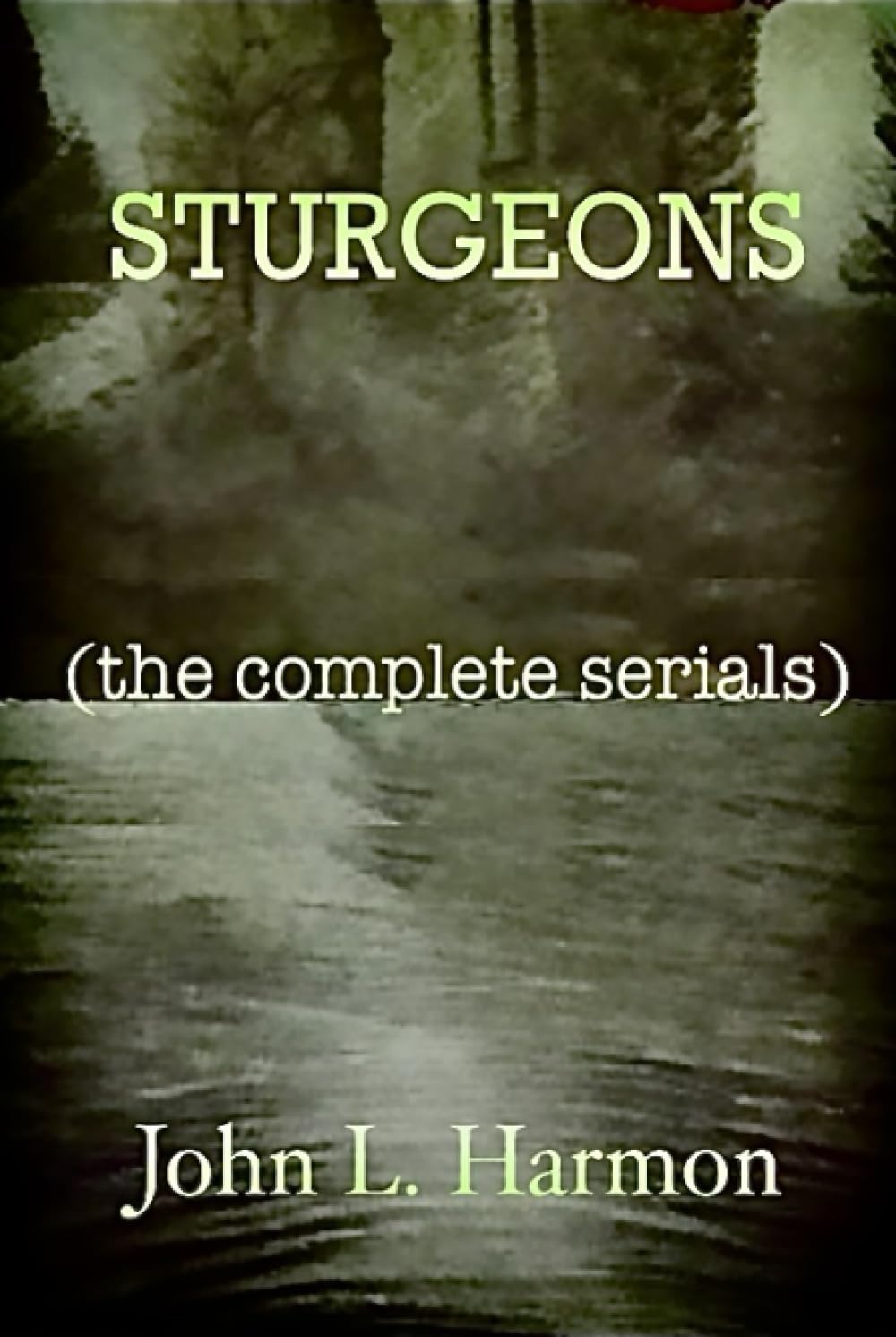 STURGEONS: (the complete serials)
