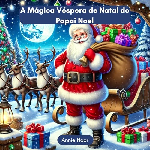 Page de couverture de A M&aacute;gica V&eacute;spera de Natal do Papai Noel