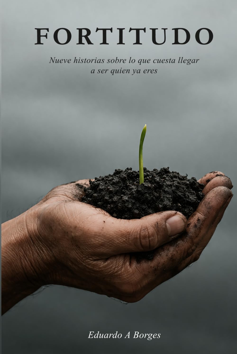 Fortitudo: Nueve historias sobre lo que cuesta llegar a ser quien ya eres