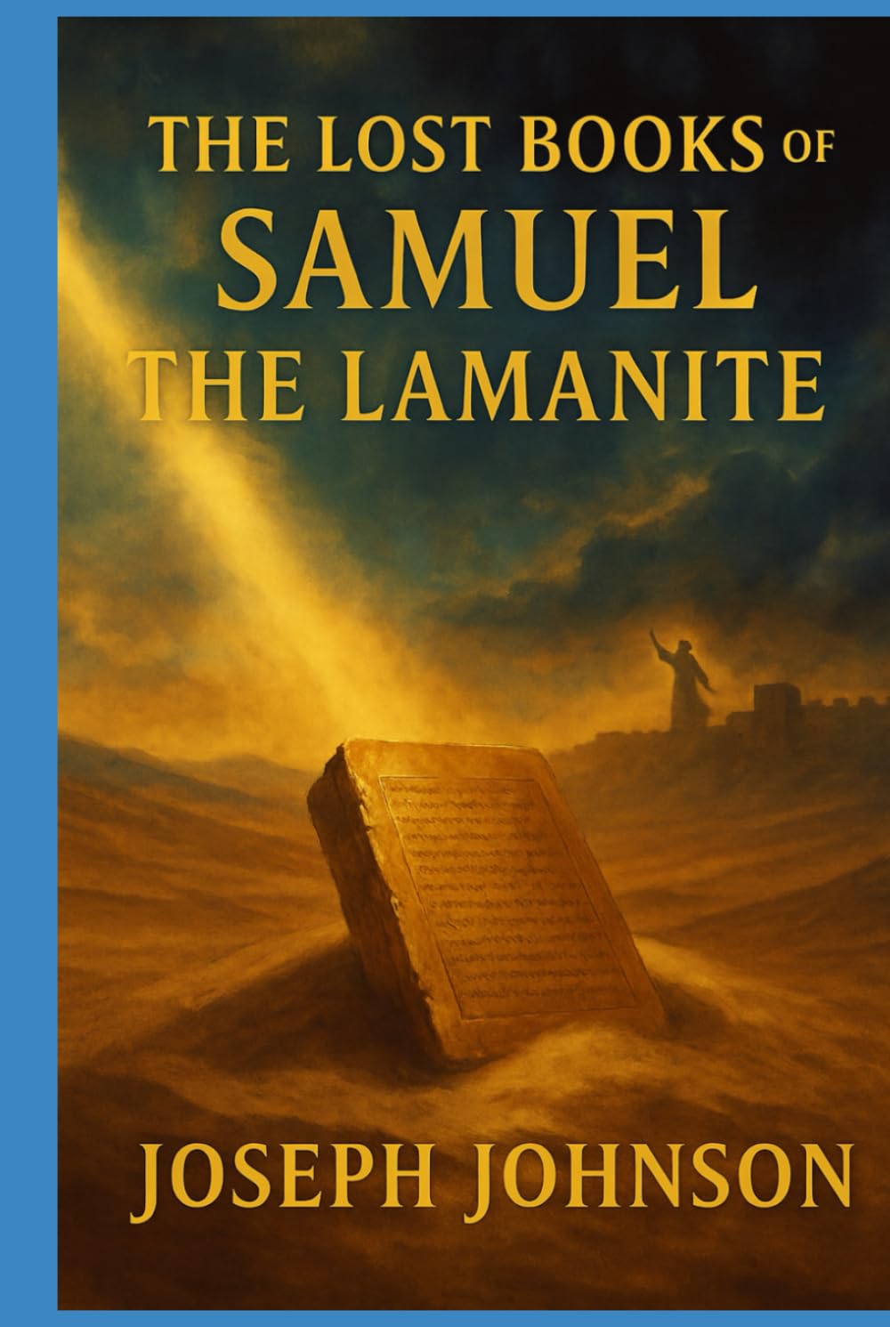 The Lost Books of Samuel the Lamanite      Hardcover – October 13, 2025