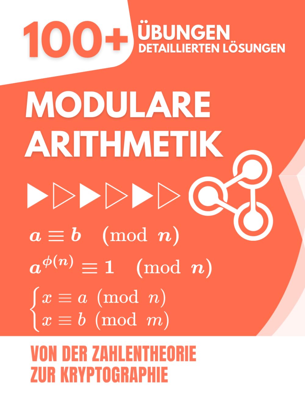 Modulare Arithmetik: 100+ Übungen und Detaillierte Lösungen | Von der Zahlentheorie zur Kryptographie
