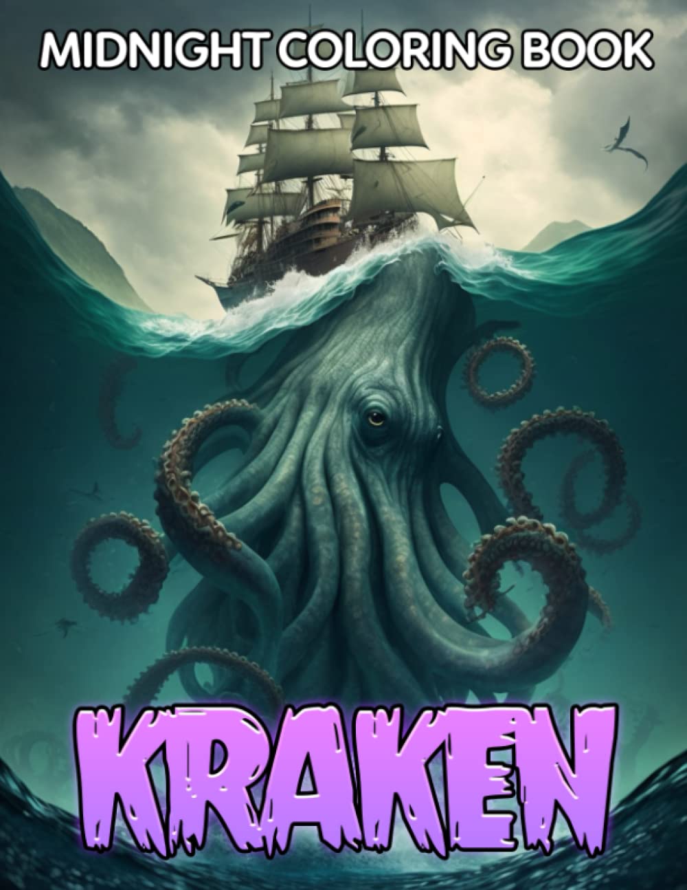 Midnight Kraken Coloring Book: Deep & Dark Ocean Coloring Pages On Black Background With Monster Illustrations To Relax And Unwind