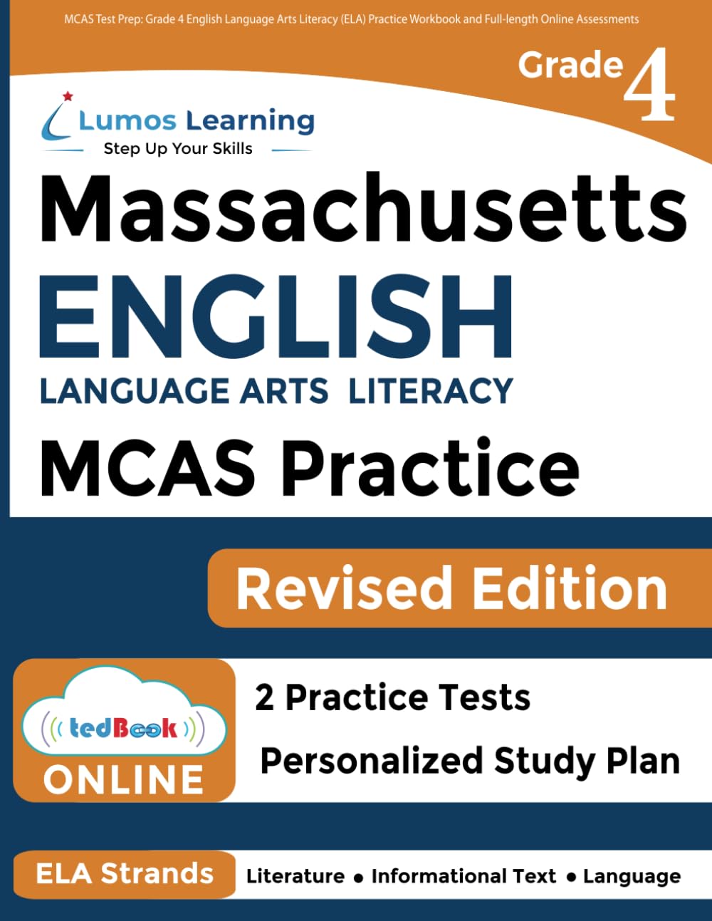 MCAS Test Prep: Grade 4 English Language Arts Literacy (ELA) Practice Workbook and Full-length Online Assessments: Next Generation Massachusetts Comprehensive Assessment System Study Guide