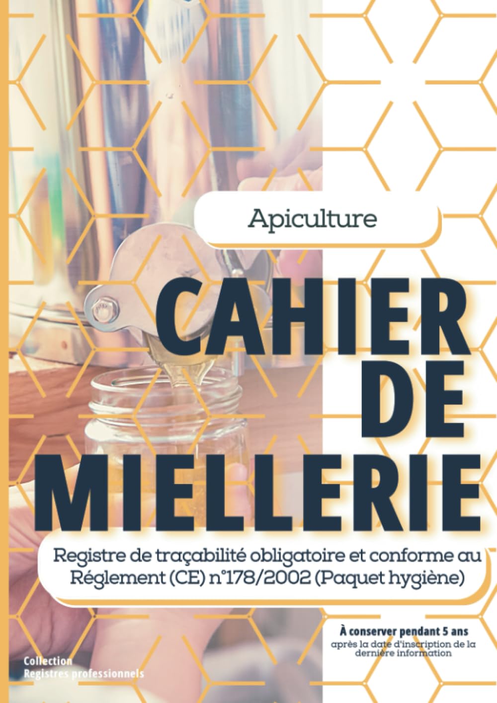 Cahier de Miellerie pour Apiculteurs : Suivi de Récolte et Mise en Pot du Miel