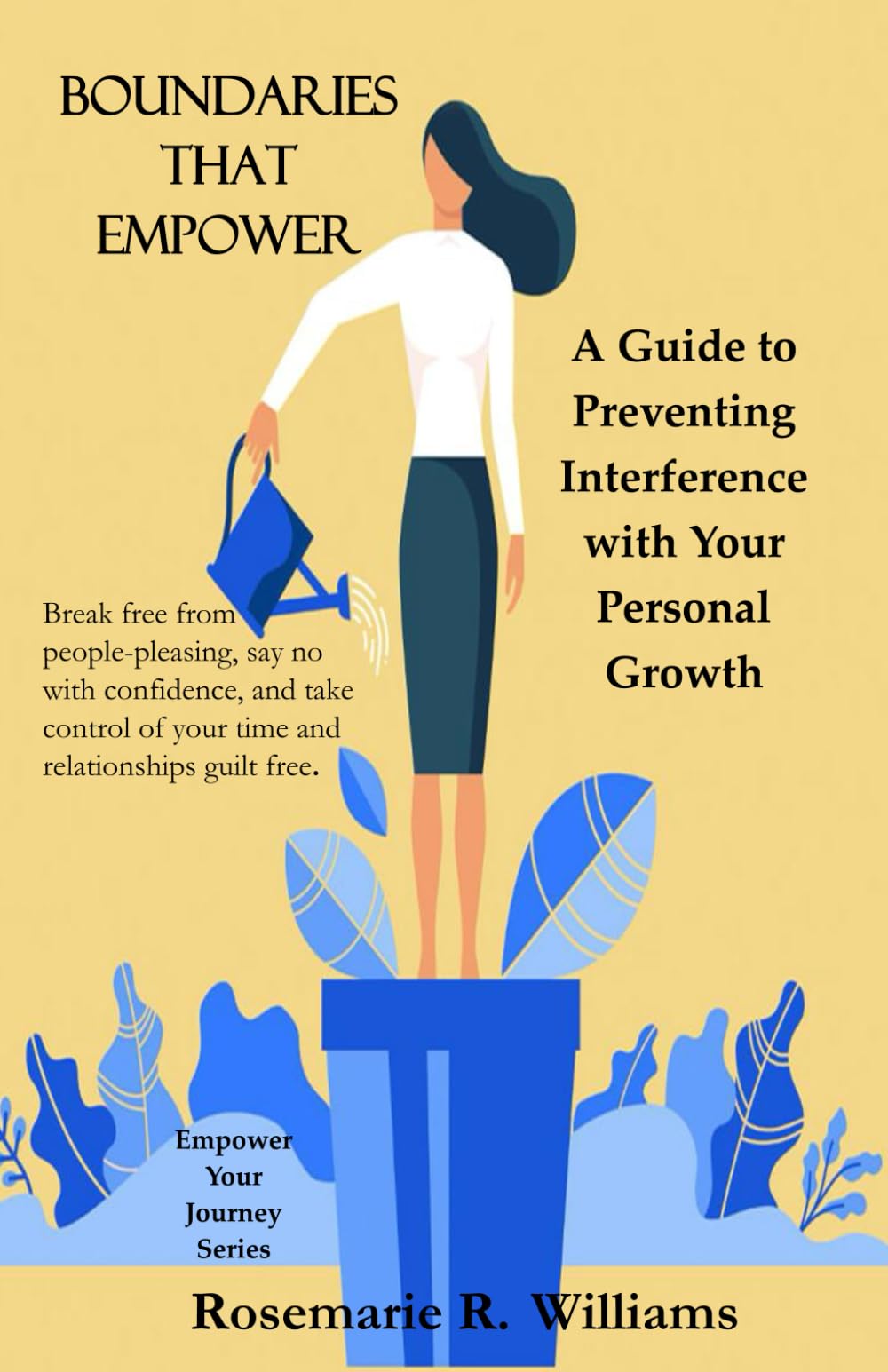 Boundaries that Empower: A Guide to Preventing Interference with Your Personal Growth