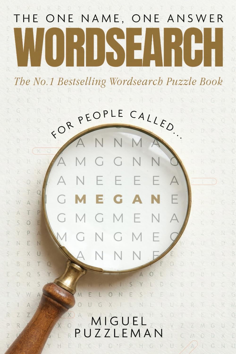 The One Name, One Answer Word Search: Megan Edition (THE ONE NAME, ONE ANSWER - WORD SEARCH PUZZLE SERIES)