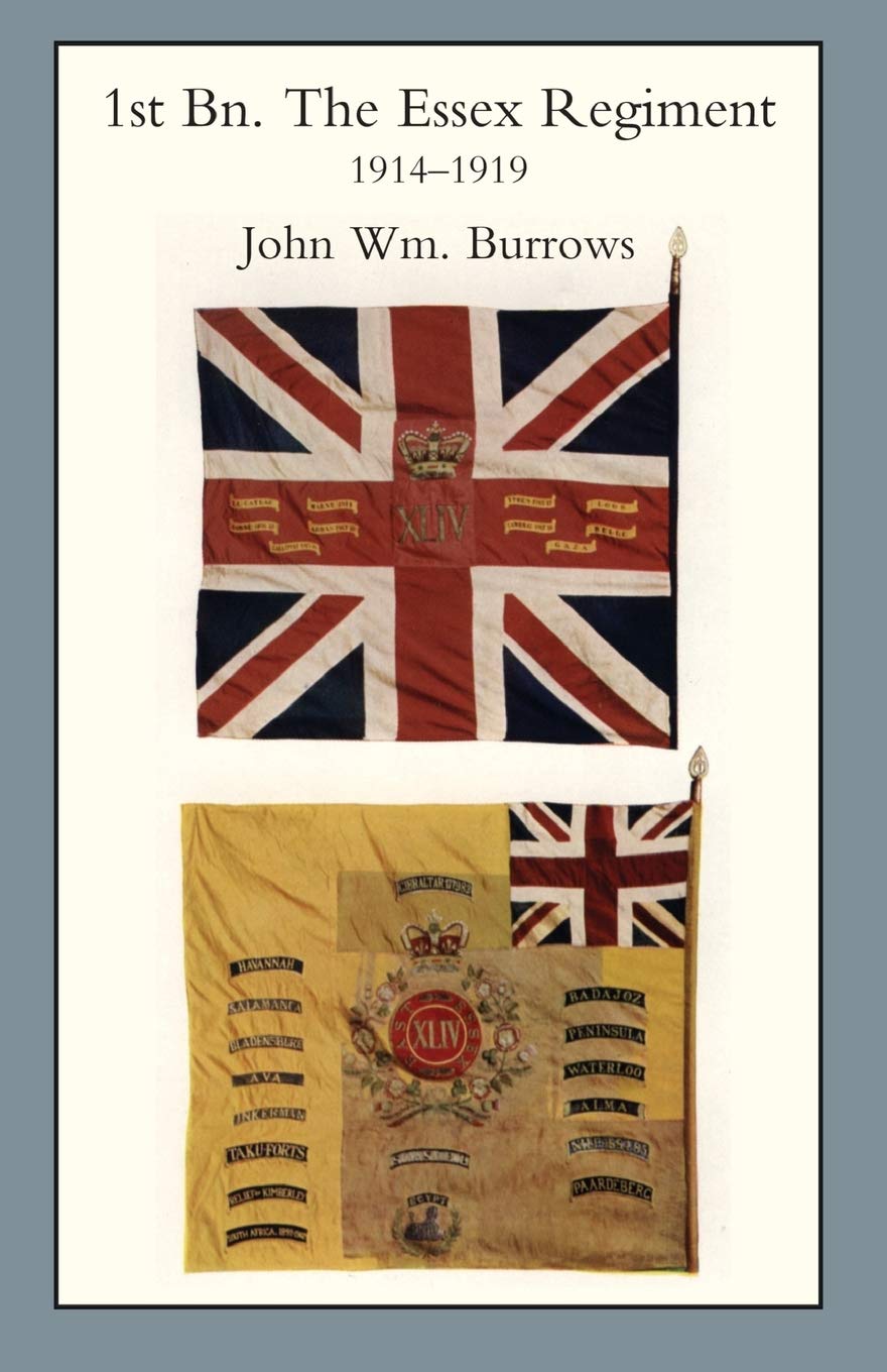 The Essex Regiment: v. I (Essex Units in the War 1914-1919: 1st Battalion the Essex Regiment)