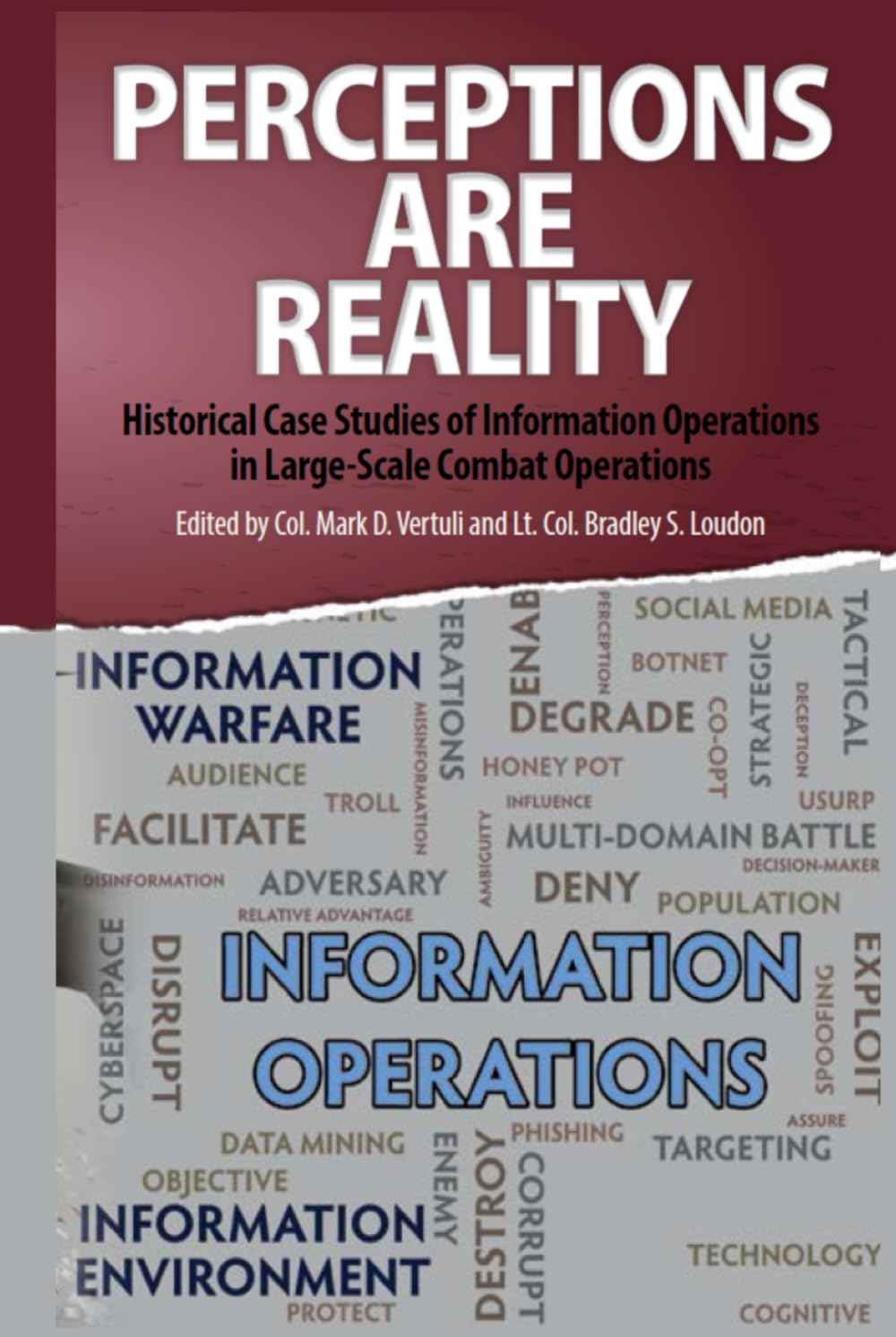 Perceptions Are Reality: Historical Case Studies of Information Operations in Large-Scale Combat Operations