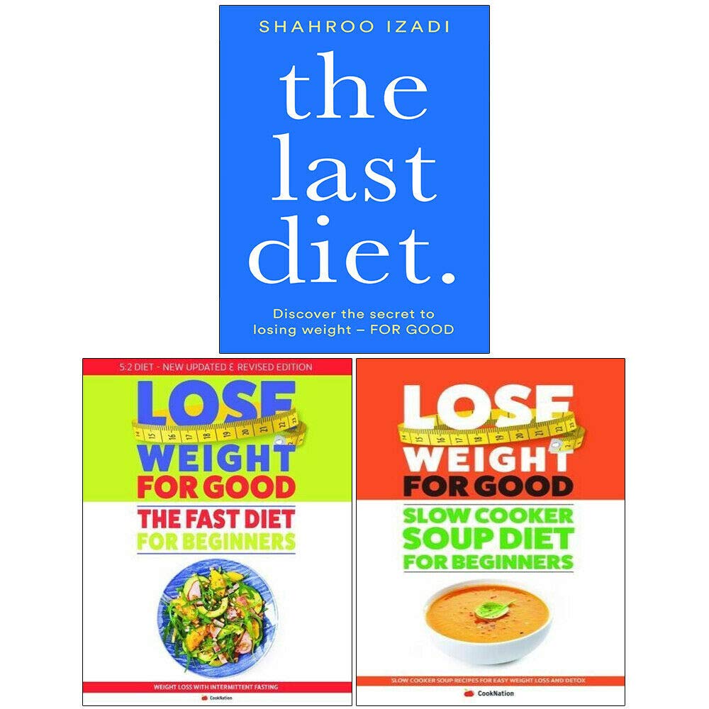 The Last Diet, Fast Diet For Beginners, Slow Cooker Soup Diet For Beginners 3 Books Collection Set