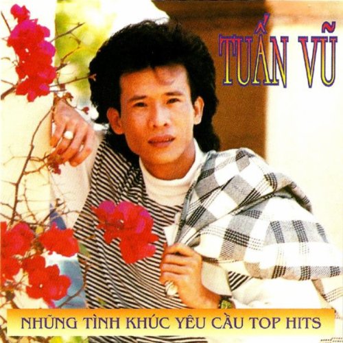 Amazon Music Tuan VuのNhung Tinh Khuc Yeu Cau Amazon.co.jp