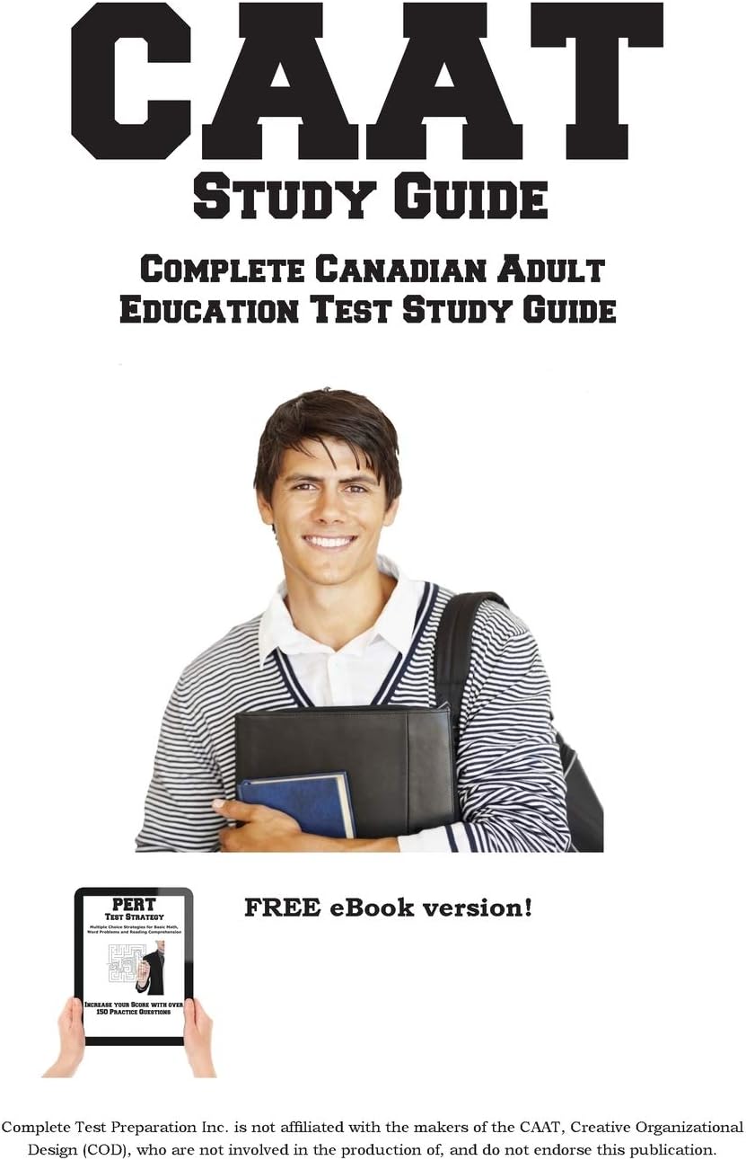 CAAT Study Guide: Complete Canadian Adult Education Test Study Guide and Practice Test Questions