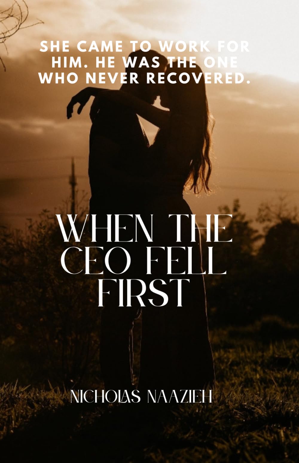 WHEN THE CEO FELL FIRST: She came to work for him. He was the one who never recovered.