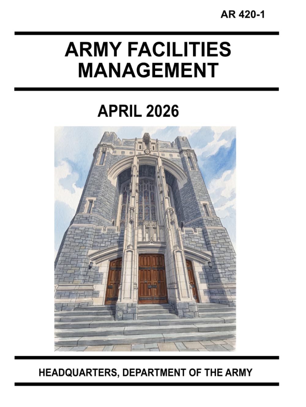 Army Facilities Management: AR 420-1 15 April 2026