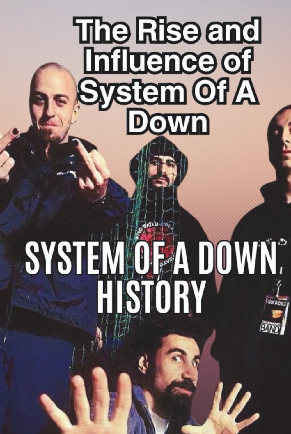 SYSTEM OF A DOWN HISTORY: The Rise and Influence of System Of A Down