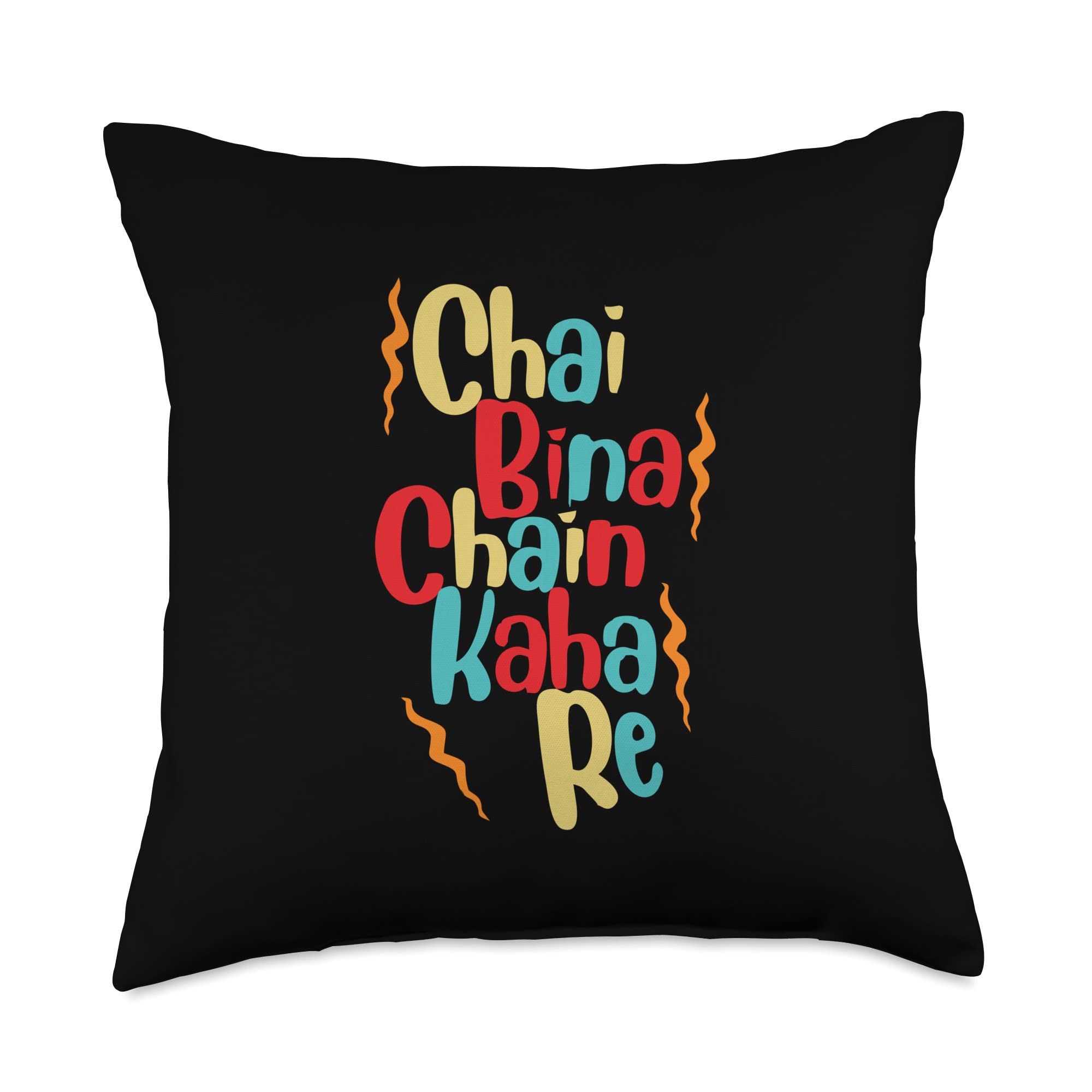 Chai Bina Chain Kaha Re Desi Funny Sarcastic Bollywood Throw Pillow, 18x18, Multicolor
