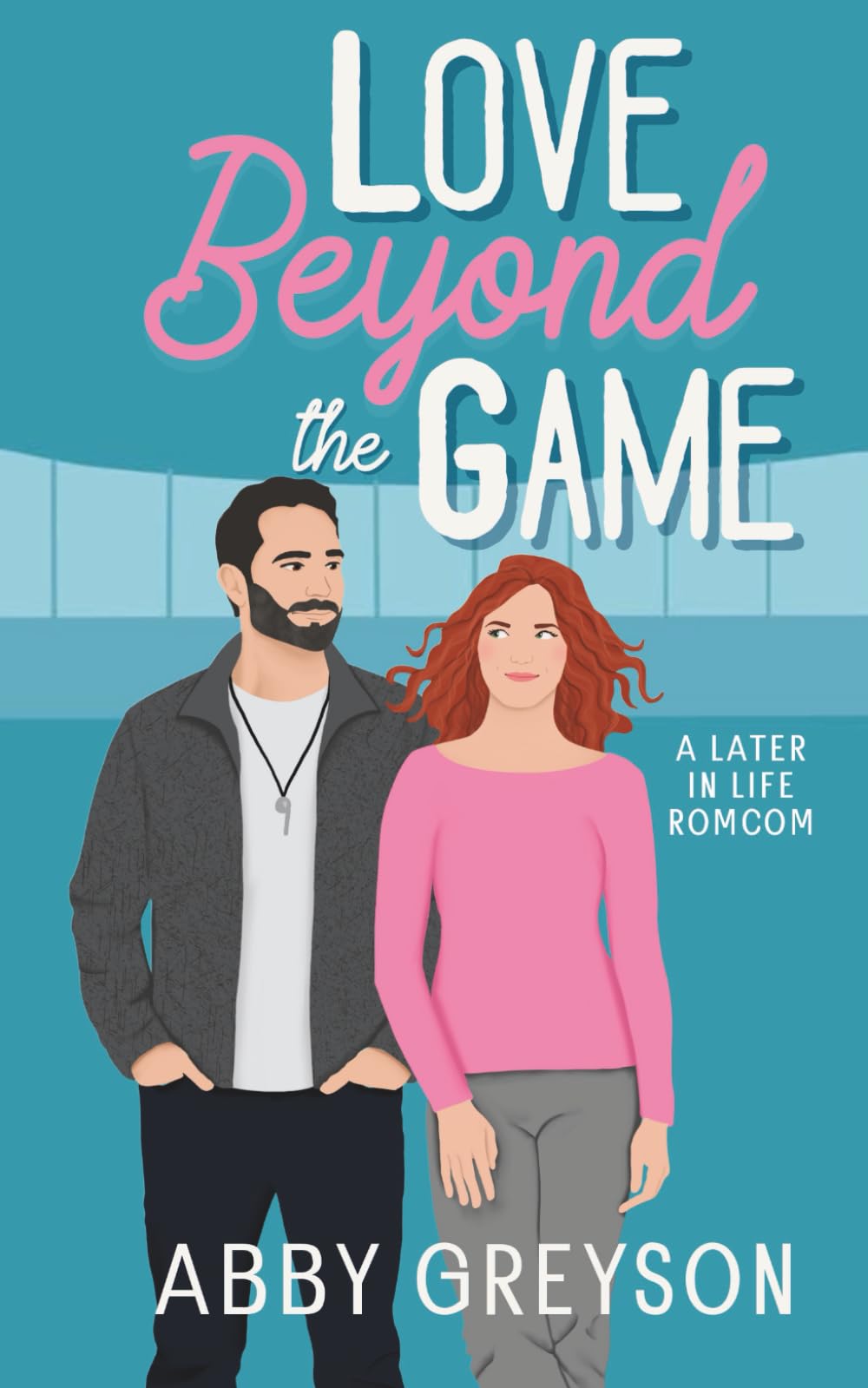 Love Beyond The Game: A Later In Life RomCom (Love In Overtime: The Bennett's)