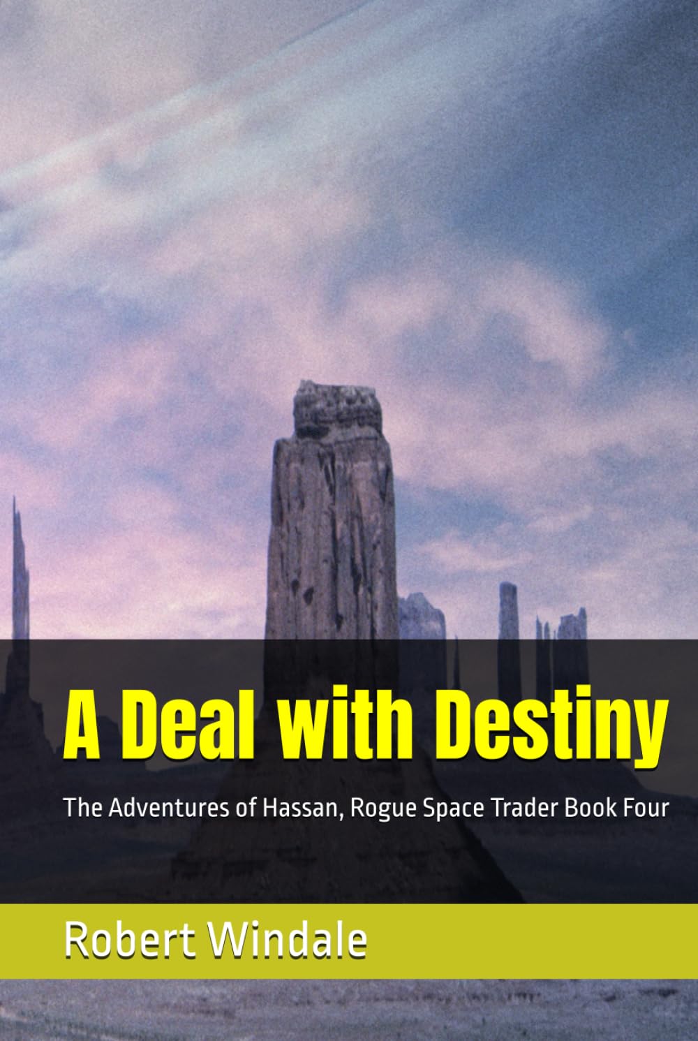A Deal with Destiny: The Adventures of Hassan, Rogue Space Trader Book Four