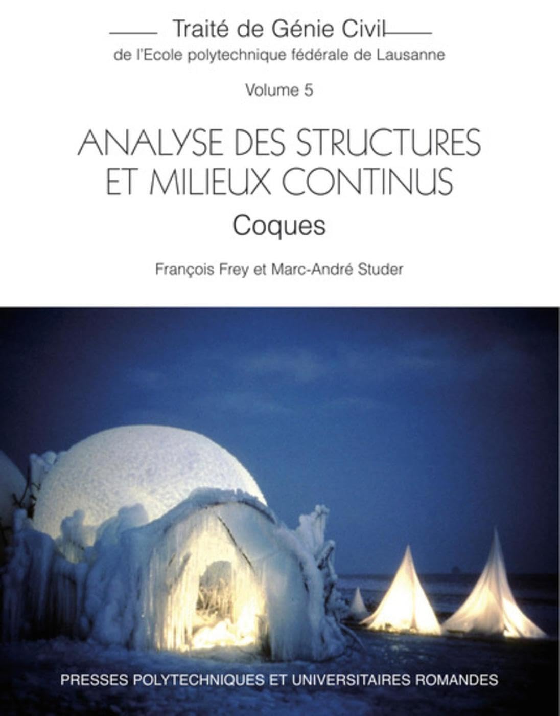 François Frey, Marc-André Studer - Analyse des structures et milieux continus: Coques