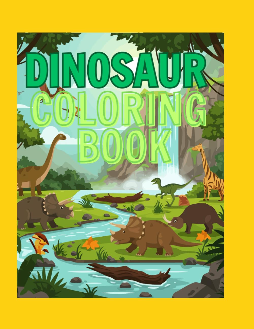 Dinosaur Coloring Book: Roar into Dino Coloring!