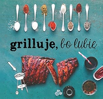 Hardcover Grilluje, bo lubie Book