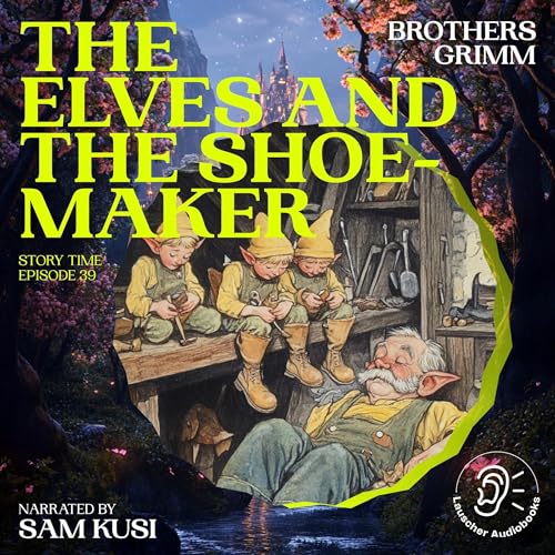 The Elves and the Shoemaker by Brothers Grimm episode artwork