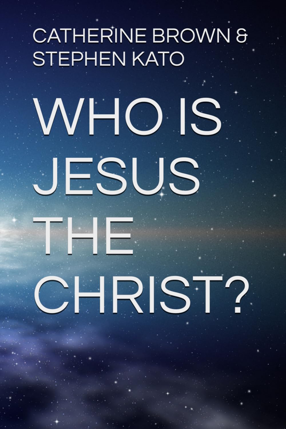 WHO IS JESUS THE CHRIST?