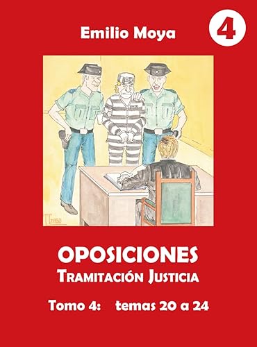 Oposiciones Tramitación Justicia: Tomo 4: Temas 20 a 24