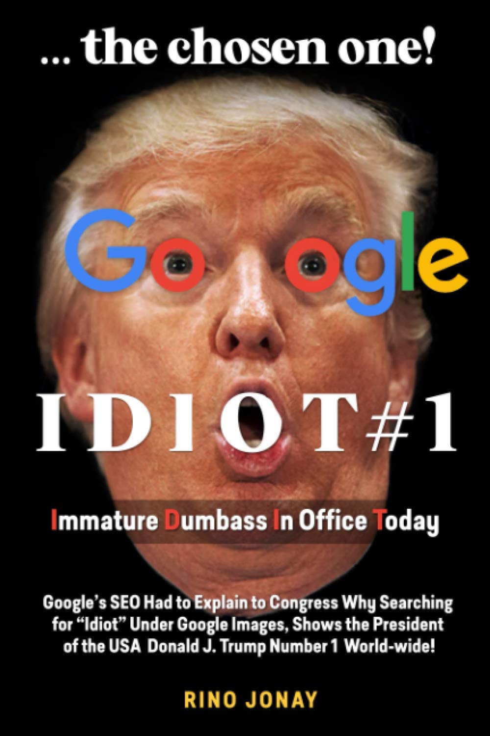 Idiot#1: ... the chosen one!