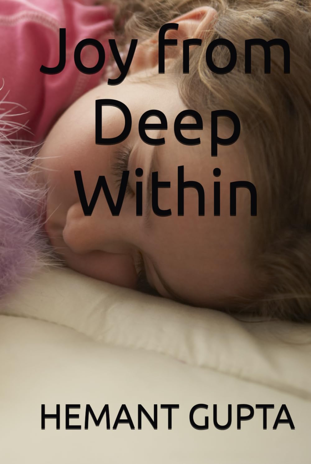 Joy from Deep Within (The Informational Nature of Being Series)