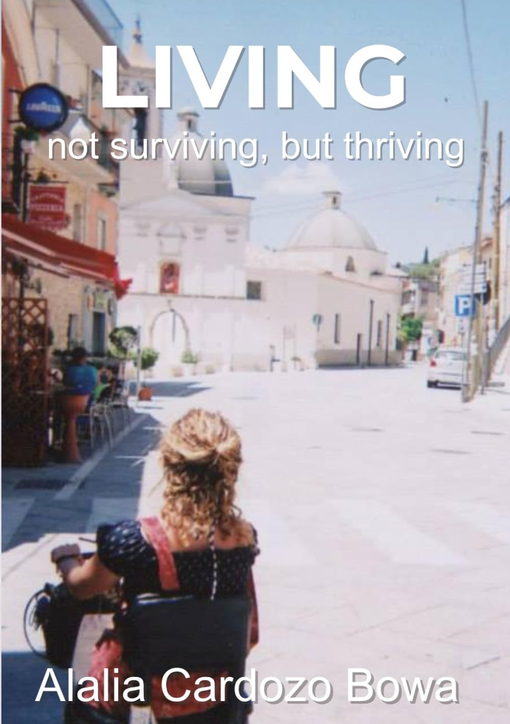 Living: not surviving, but thriving