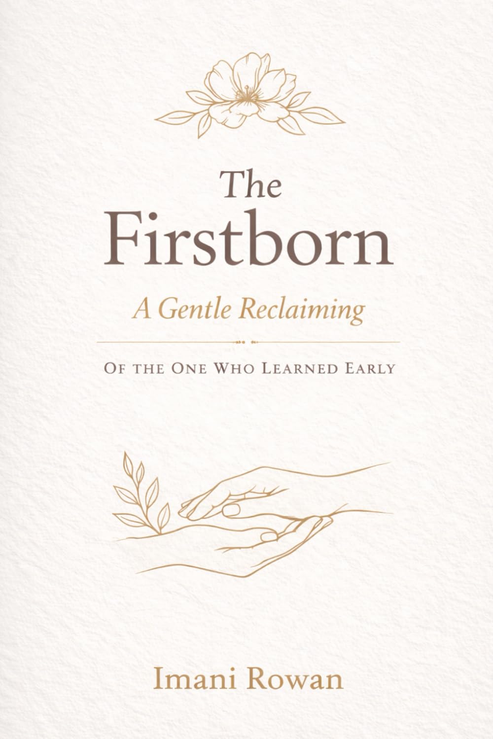 The Firstborn — A Gentle Reclaiming: Of The One Who Learned Early