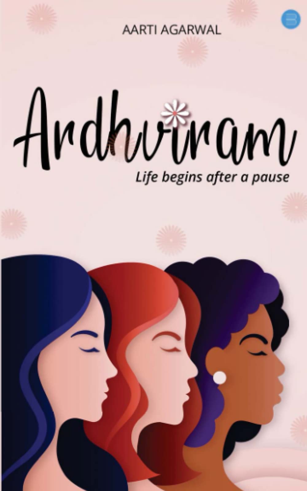 Ardh Viram Life Begins After a Pause