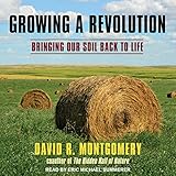 Growing a Revolution: Bringing Our Soil Back to Life