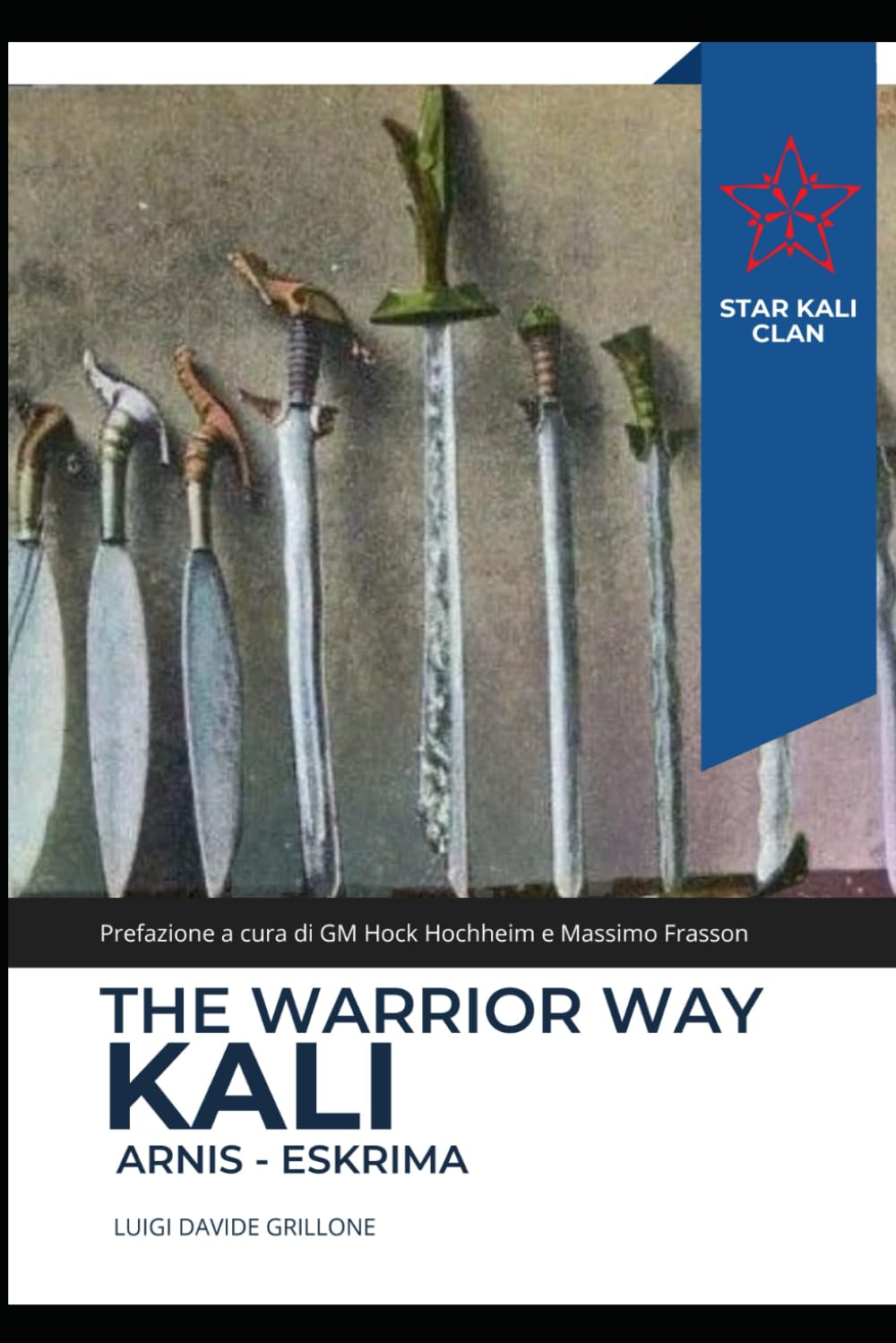 The Warrior Way: Kali Arnis Escrima