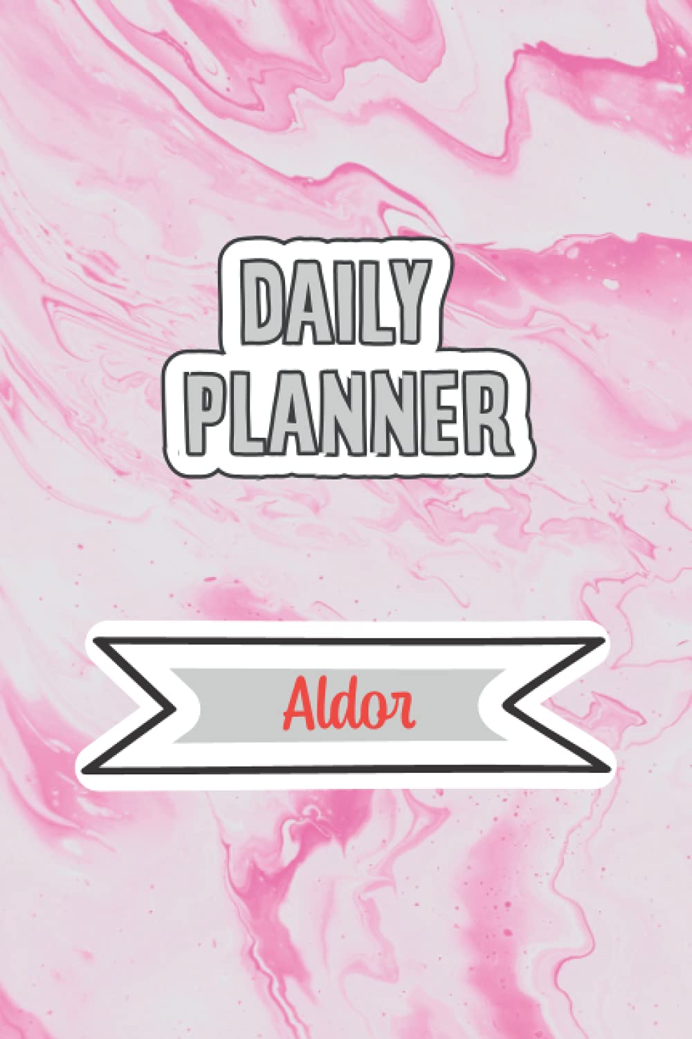 Daily Planner for Aldor | 6x9 inches | 120 pages: Daily Planner Paperback without date for planning, organize plan with specific name