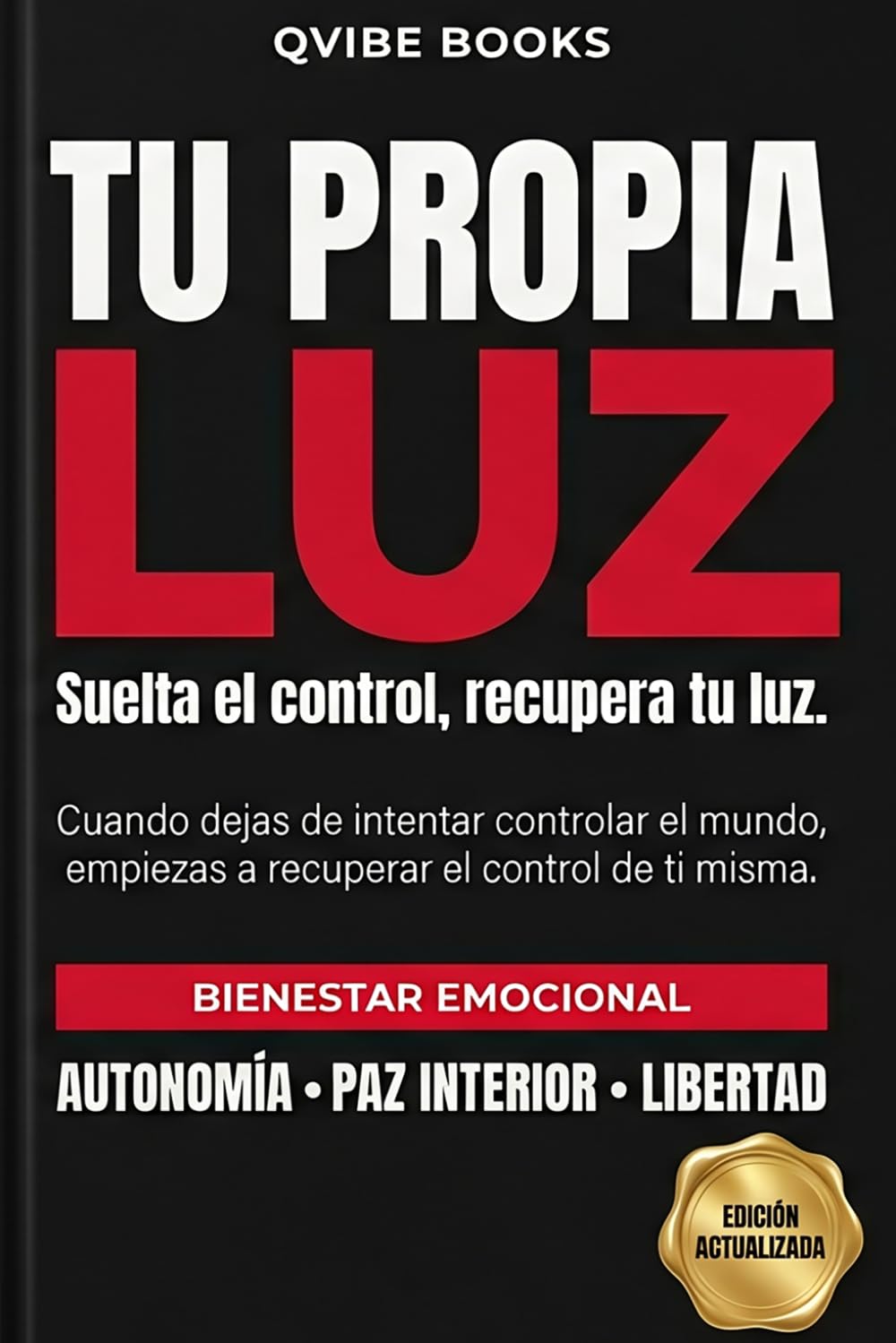 Tu Propia Luz: Suelta el control, recupera tu luz
